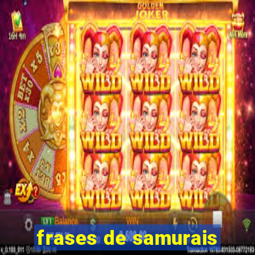 frases de samurais